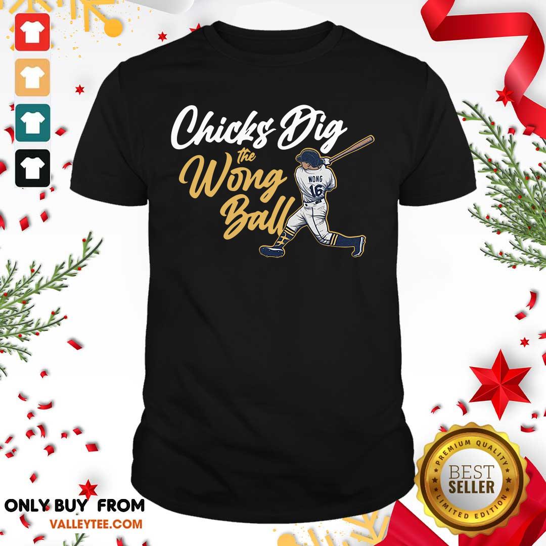 Chicks Dig The Wong Ball Milwaukee Shirt