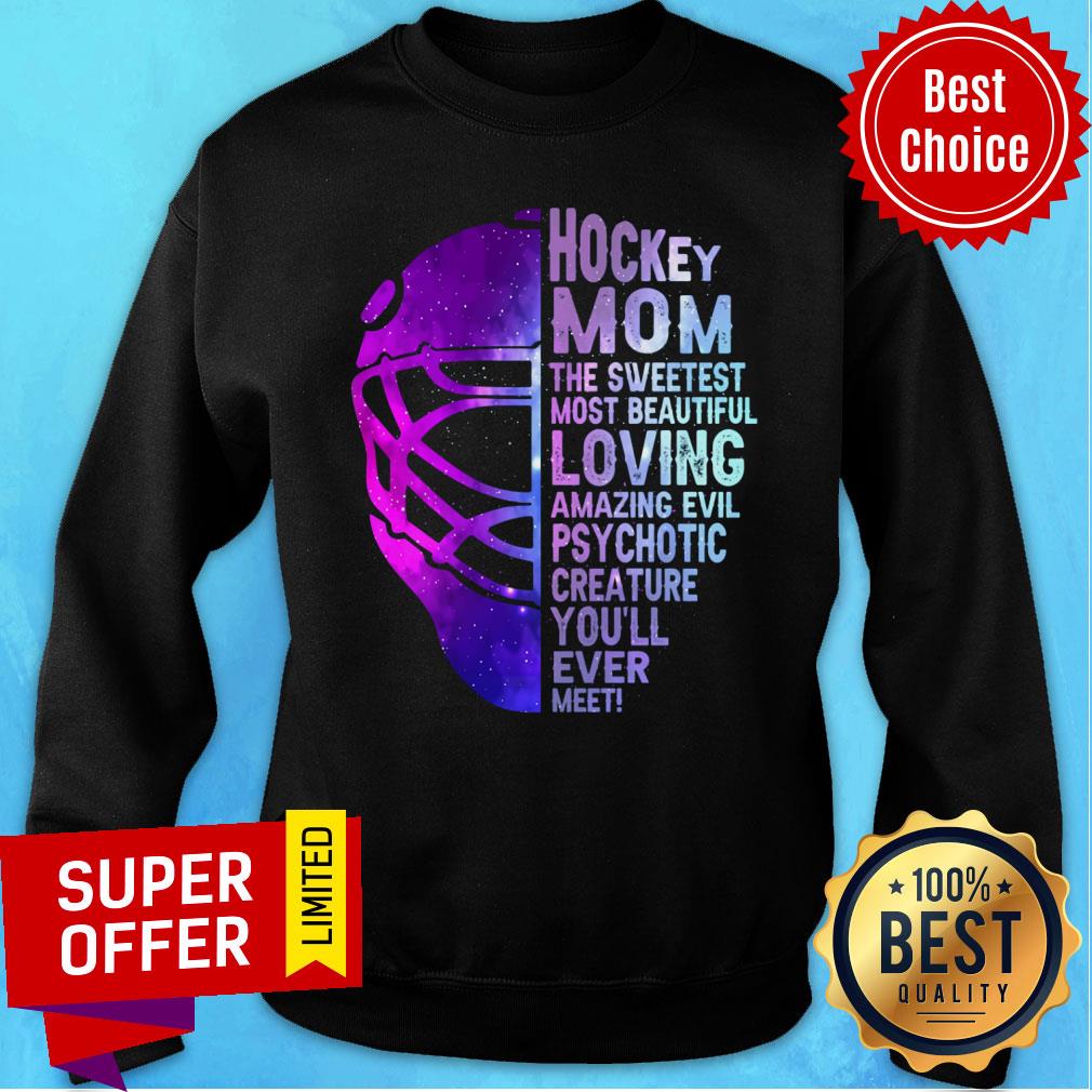 Hockey Mom The Sweetest Most Beautiful Shirt - Image 4