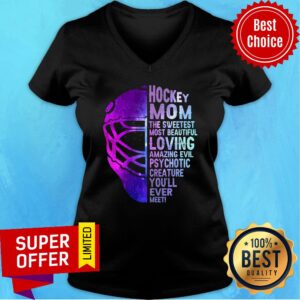 Alternative view of Hockey Mom The Sweetest Most Beautiful Shirt
