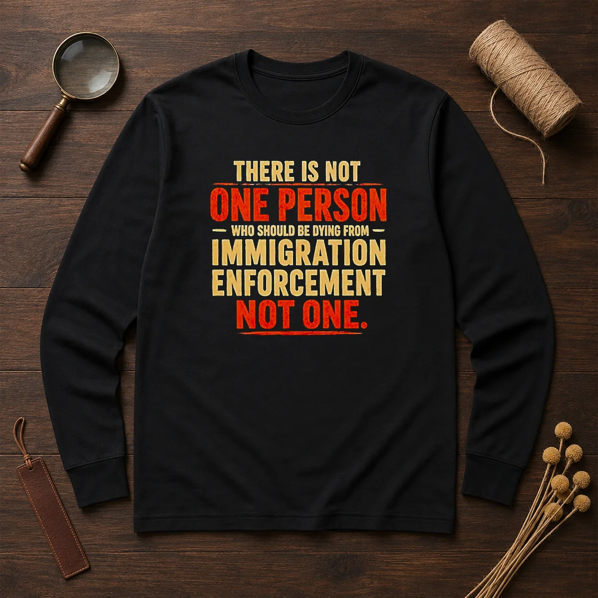 Original There Is Not One Person WHO Should Be Dying From Immigration Enforcement Shirt - Image 6
