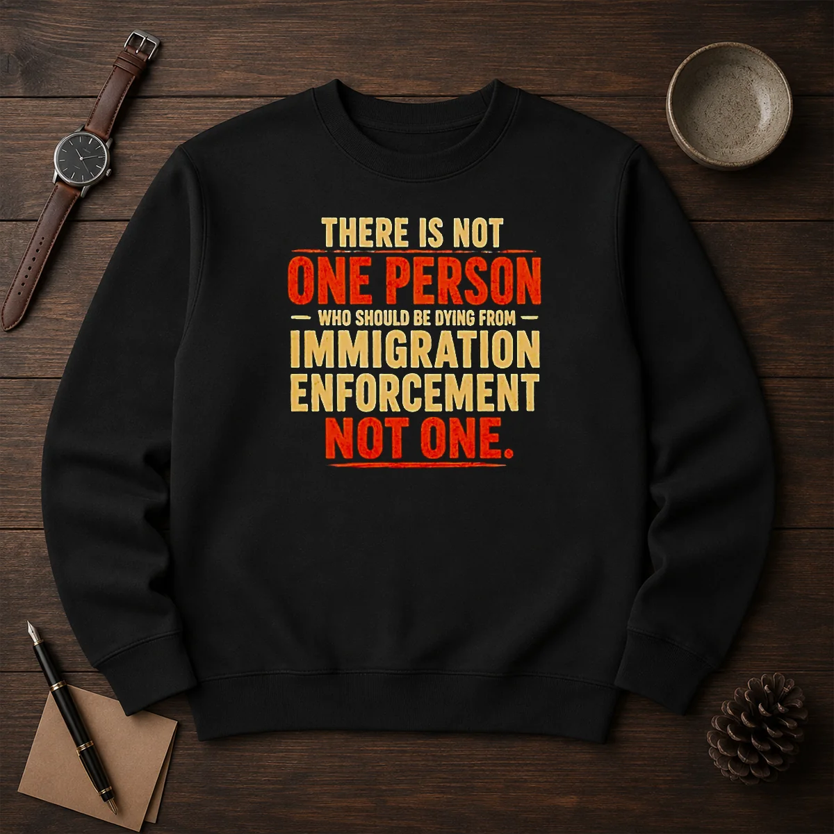 Original There Is Not One Person WHO Should Be Dying From Immigration Enforcement Shirt - Image 7