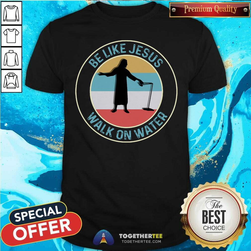 Nice Ice Fishing Be Like Jesus Walk On Water Vintage Shirt