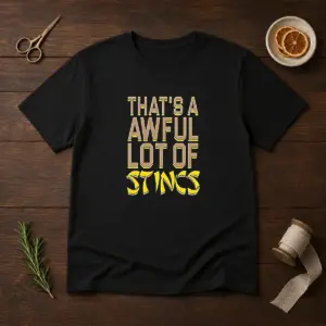 Pretty That'S A Awful Lot Of Stincs Quote Typography Shirt