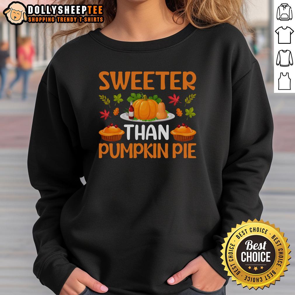 Official Sweeter Than Pumpkin Pie Thanksgiving T-Shirt - Image 5