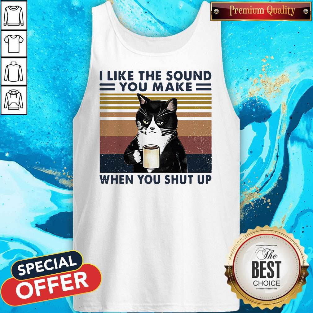 Black Cat I Like The Sound You Make When You Shut Up Vintage Retro Shirt - Image 3