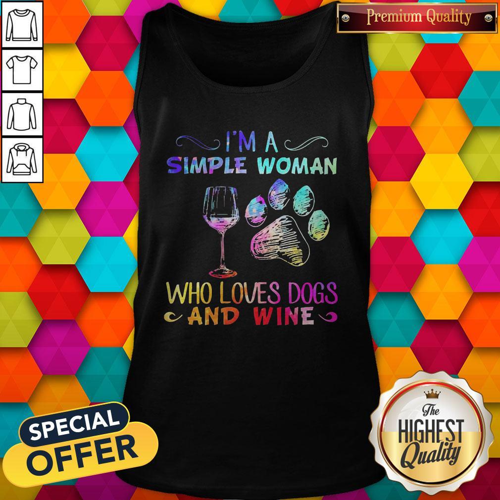 Hot I’m A Simple Woman Who Loves Dogs And Wine Shirt - Image 3