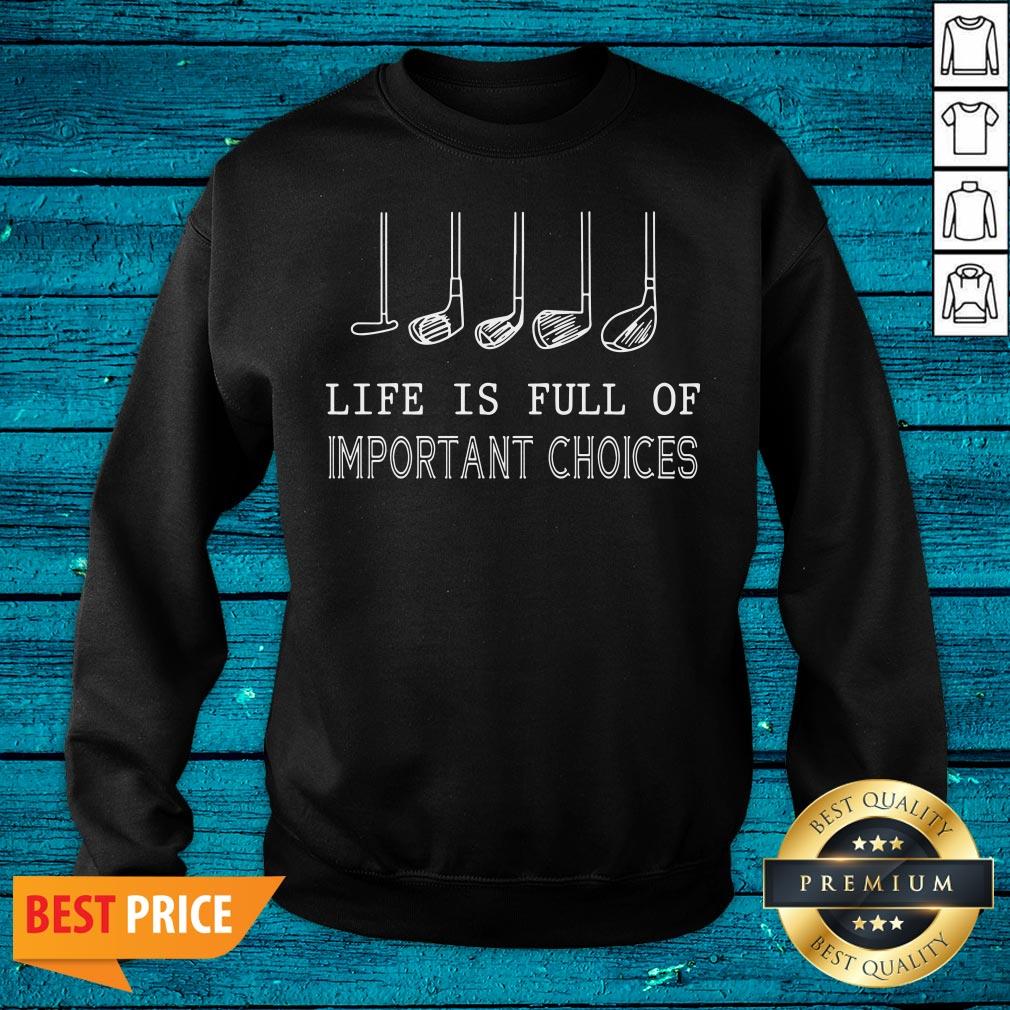 Lovely Life Is Full Of Important Choices Golf Shirt - Image 3