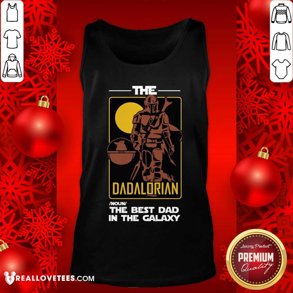 The Dadalorian The Best Dad In The Galaxy Shirt - Image 4