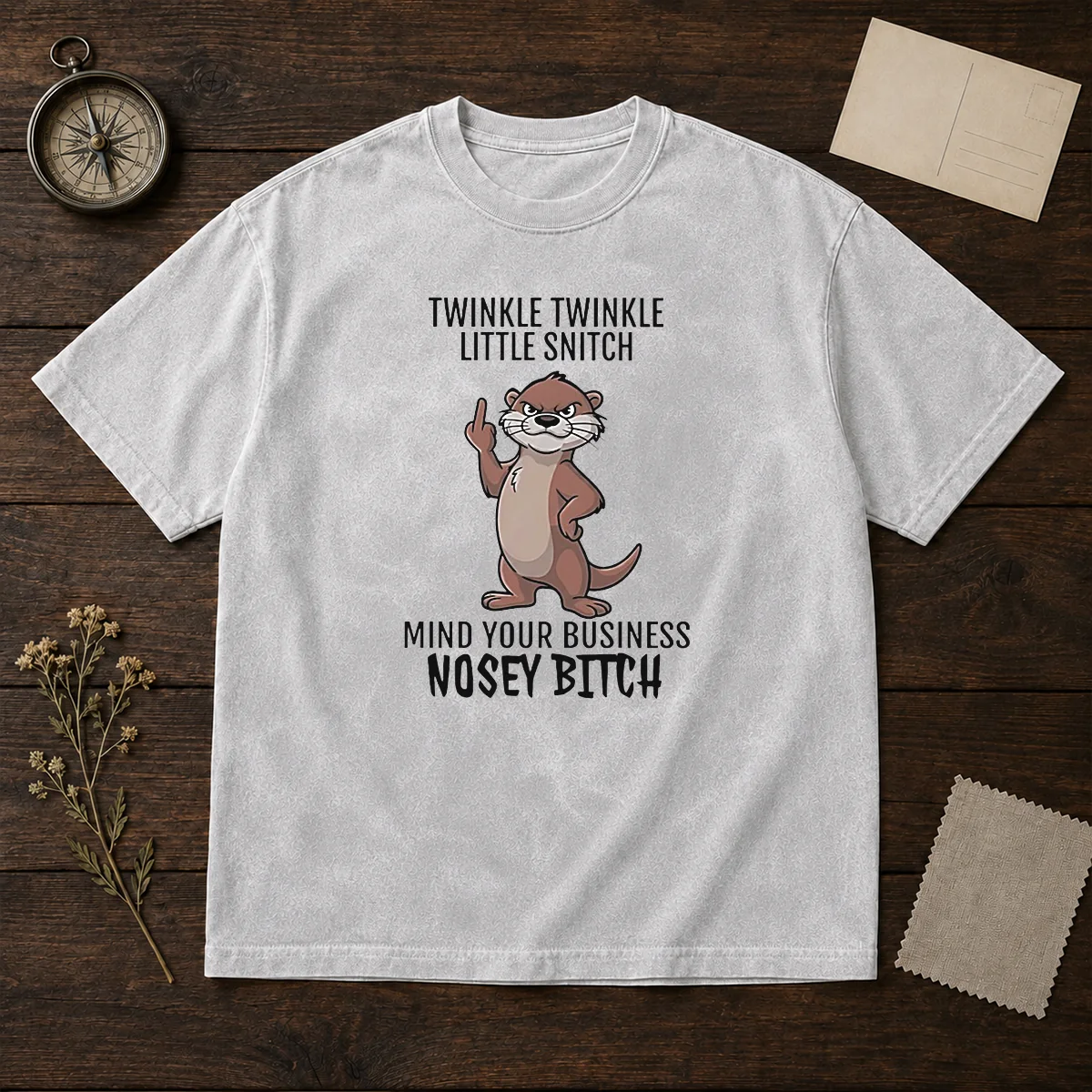 Awesome Twinkle Twinkle Little Snitch Mind Your Business Nosey Bitch Otter Shirt - Image 8