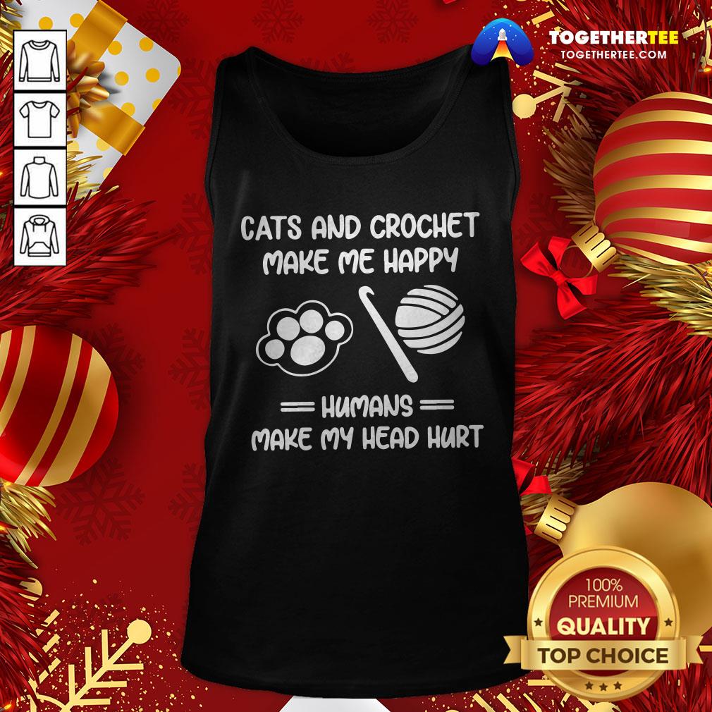 Premium Cats And Crochet Make Me Happy Humans Make My Head Hurt Shirt - Image 3