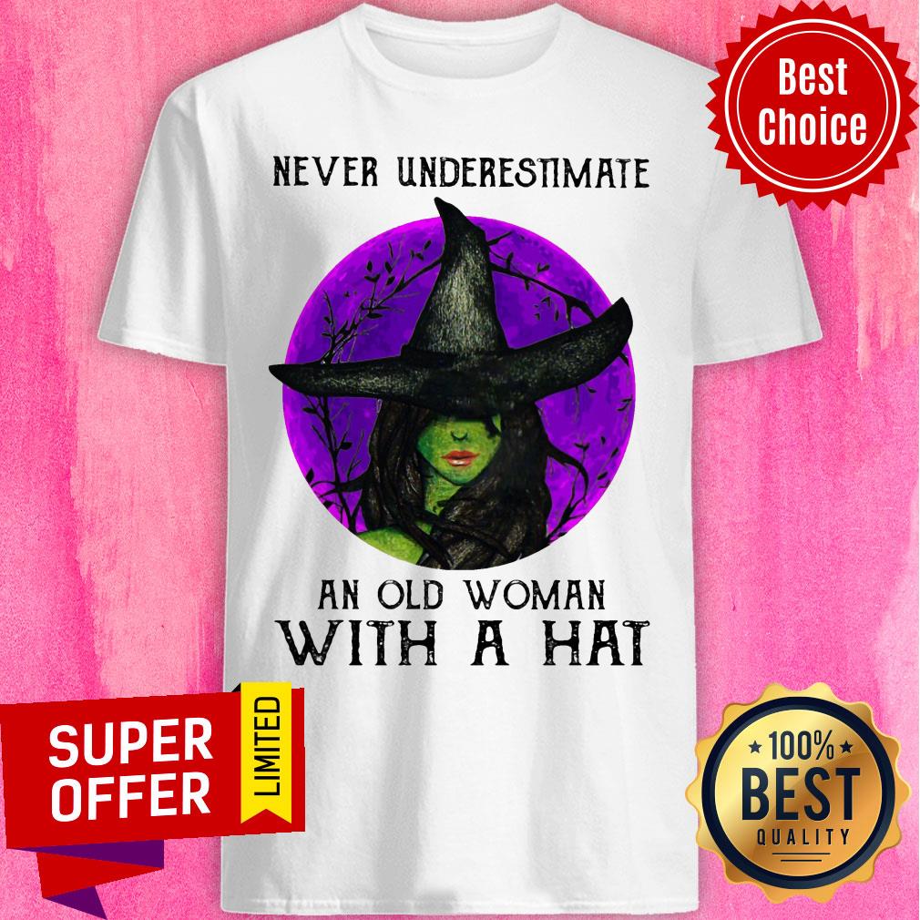 Witch Never Underestimate An Old Woman With Hat Shirt