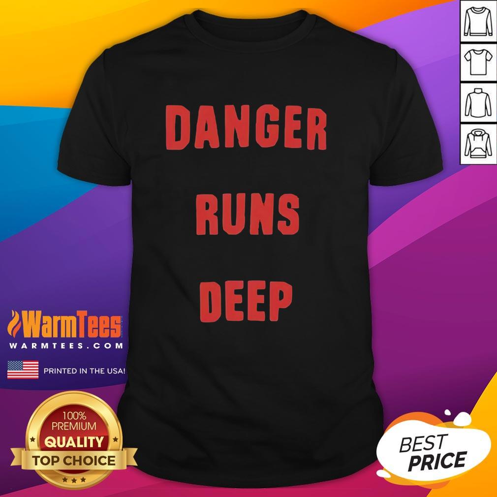 Official Danger Runs Deep T-Shirt