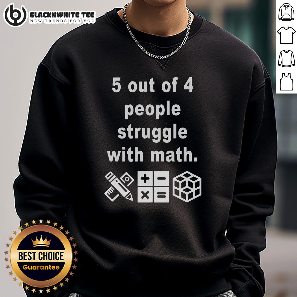 Top 5 Out Of 4 People Struggle With Math T-Shirt - Image 5