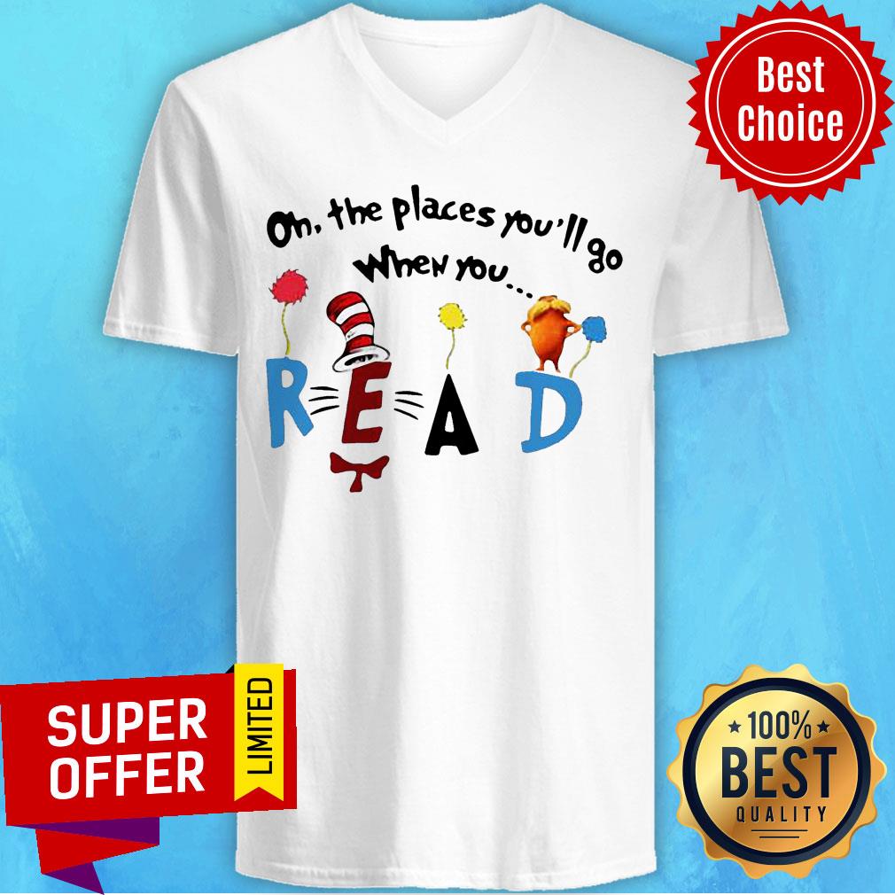 Nice Oh The Places You’ll Go When You Read Shirt - Image 5