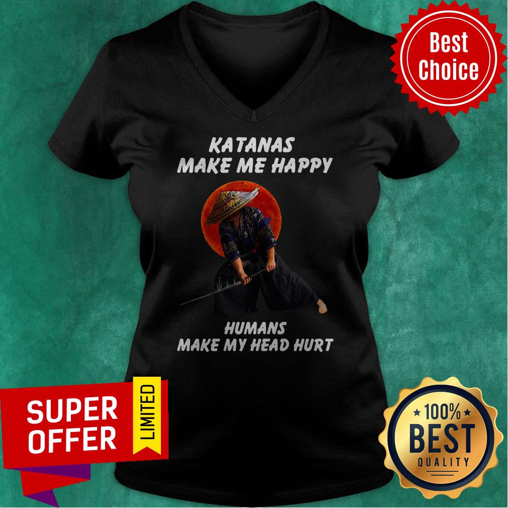 Awesome Katanas Make Me Happy Humans Make My Head Hurt Shirt - Image 4