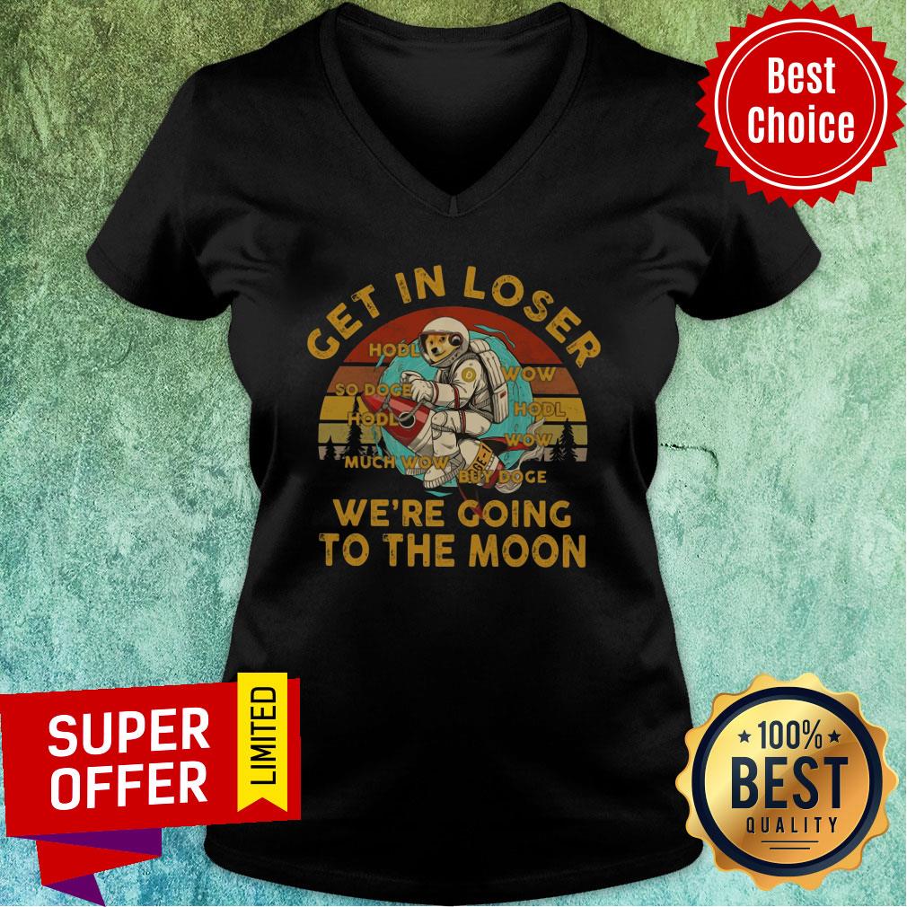 Get In Loser We're Going To The Moon Vintage Shirt - Image 3