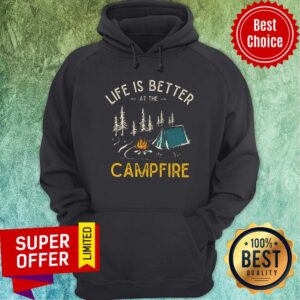 Alternative view of Life Is Better At The Campfire Shirt
