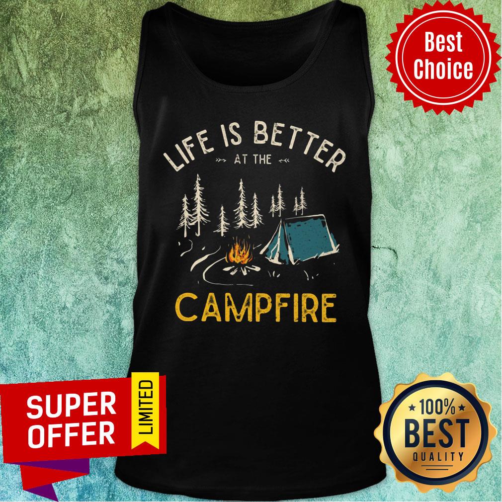Life Is Better At The Campfire Shirt - Image 4