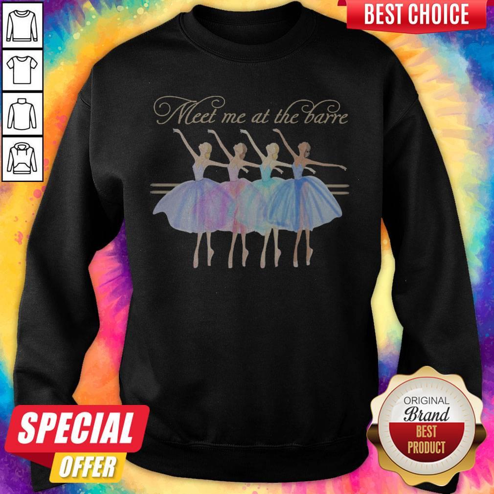 Nice Ballet Meet Me At The Barre Shirt - Image 4