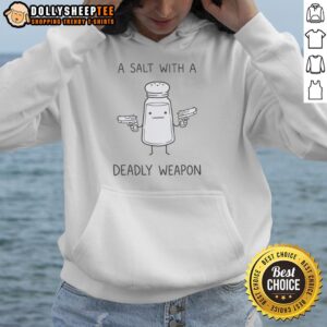 Alternative view of Awesome Salt Holding Two Gun A Salt With A Deadly Weapon T-Shirt