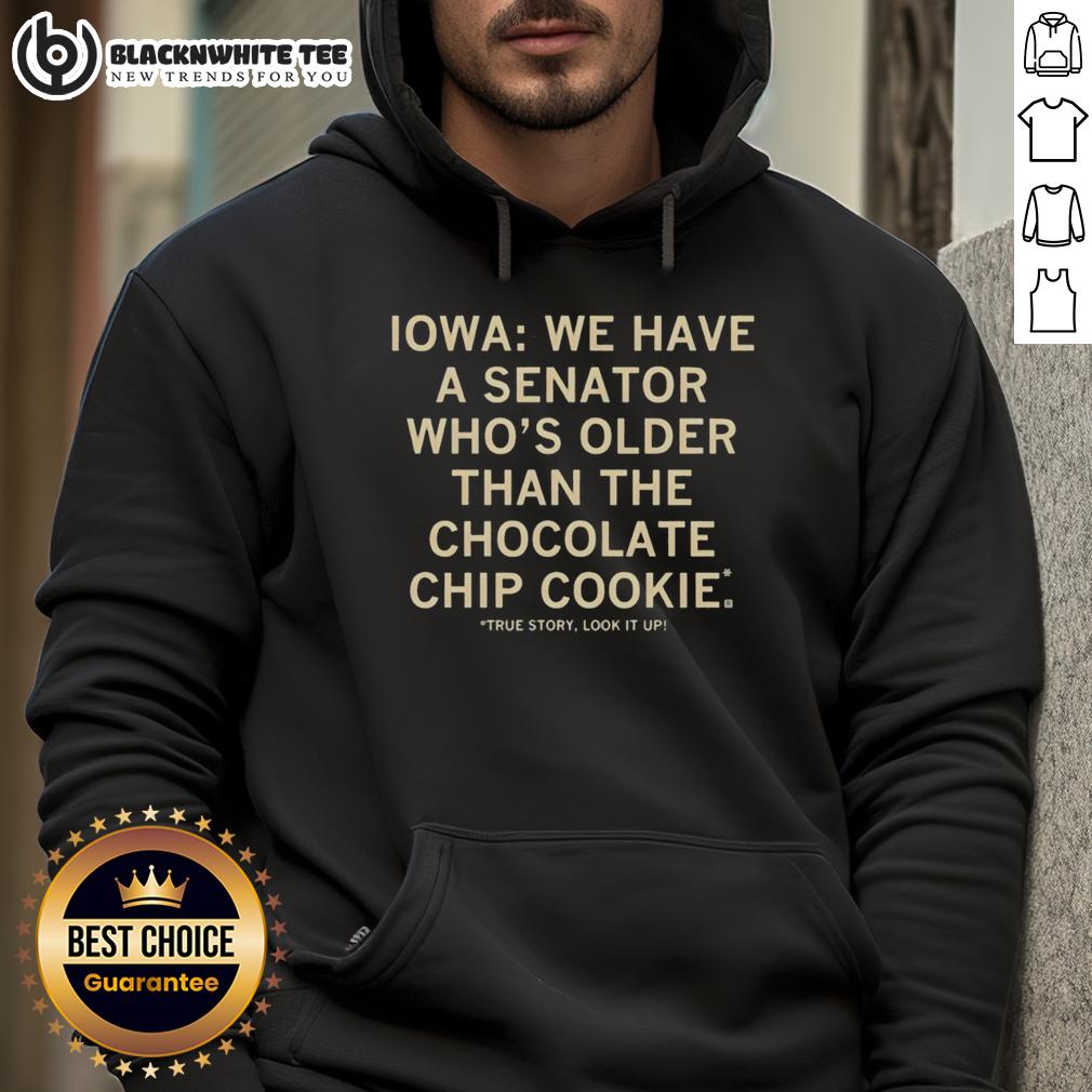 Good Iowa We Have A Senator Who's Older Than The Chocolate Chip Cookie T-Shirt - Image 2