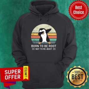 Alternative view of Penguin Born To Be Root Not To Re Boot Vintage Shirt