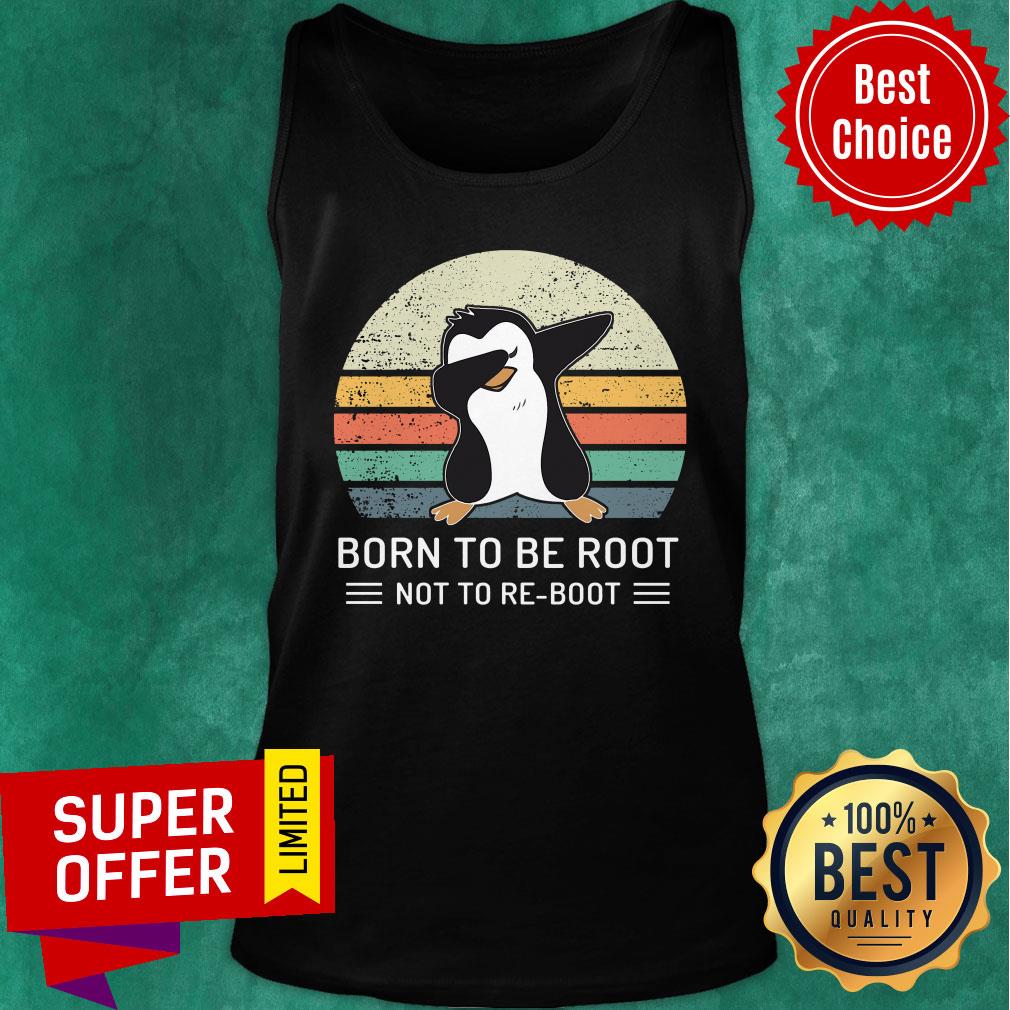 Penguin Born To Be Root Not To Re Boot Vintage Shirt - Image 4