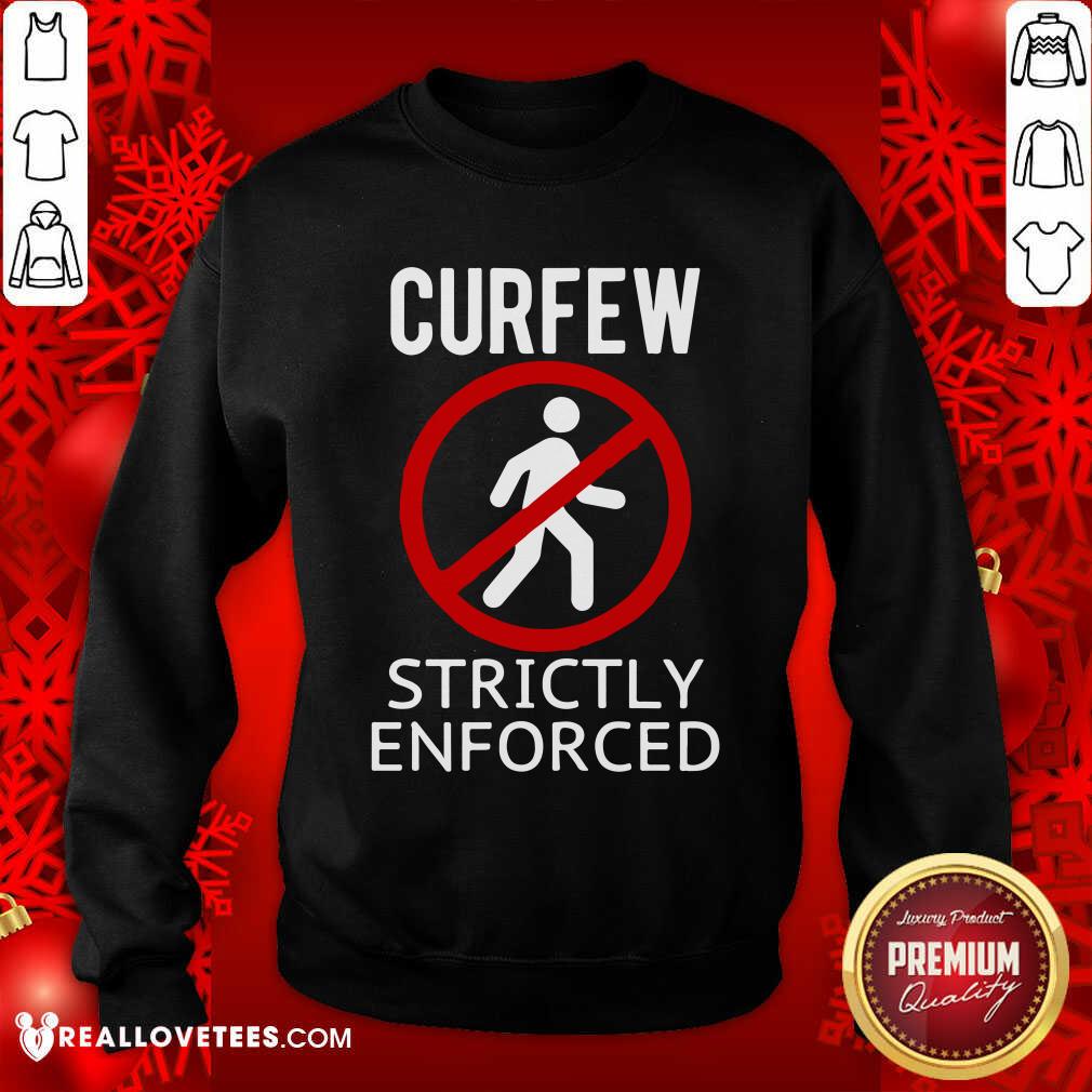 Premium Curfew Strictly Enforced Quarantine Shirt - Image 3