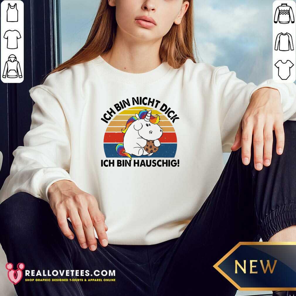 Premium Ich Bin Nicht Dick Ich Bin Hauschig Einhorn Vintage Shirt - Image 3