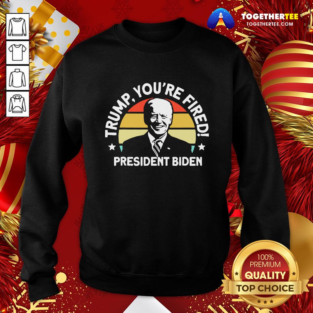 Good Trump You’re Fired President Biden Vintage Retro Shirt - Image 4