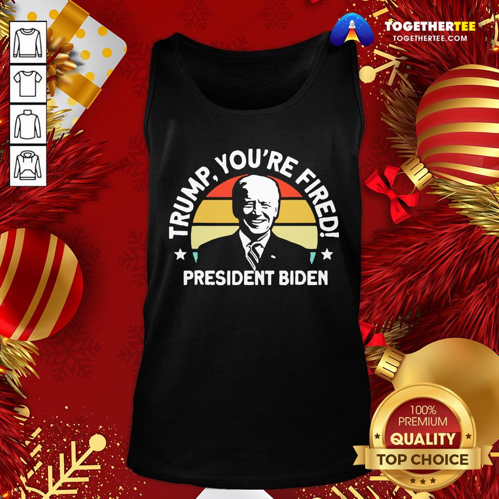 Good Trump You’re Fired President Biden Vintage Retro Shirt - Image 3