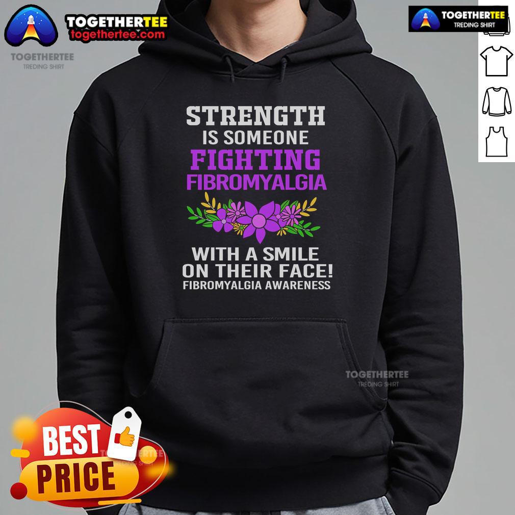 Top Strength Is Someone Fighting Fibromyalgia With A Smile Fibromyalgia Awareness T-Shirt - Image 2