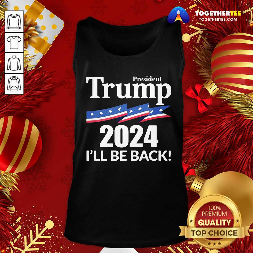 Official President Trump 2024 I’ll Be Back Shirt - Image 3