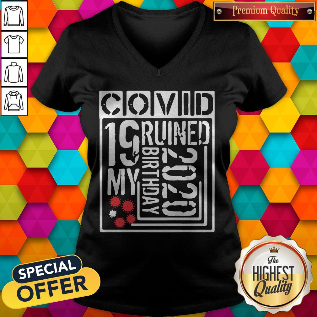 Official Covid 19 Ruined My Birthday 2020 Shirt - Image 2