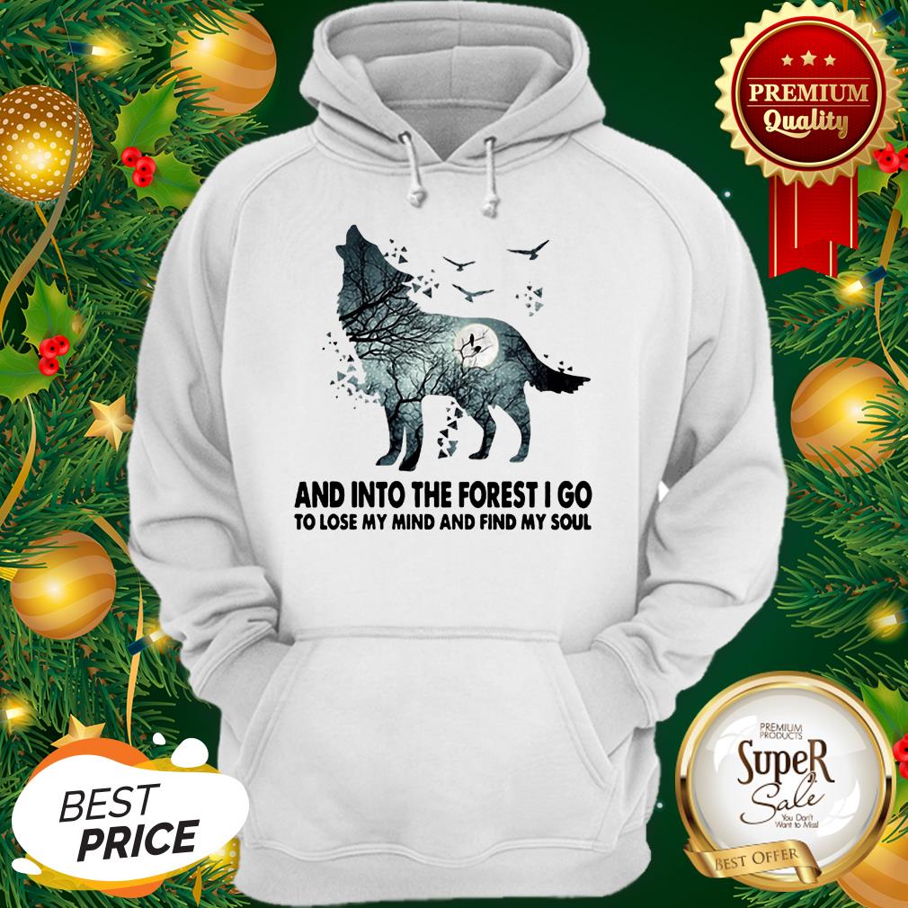 Wolf And Into The Forest I Go To Lose My Mind And Find My Soul Shirt - Image 5