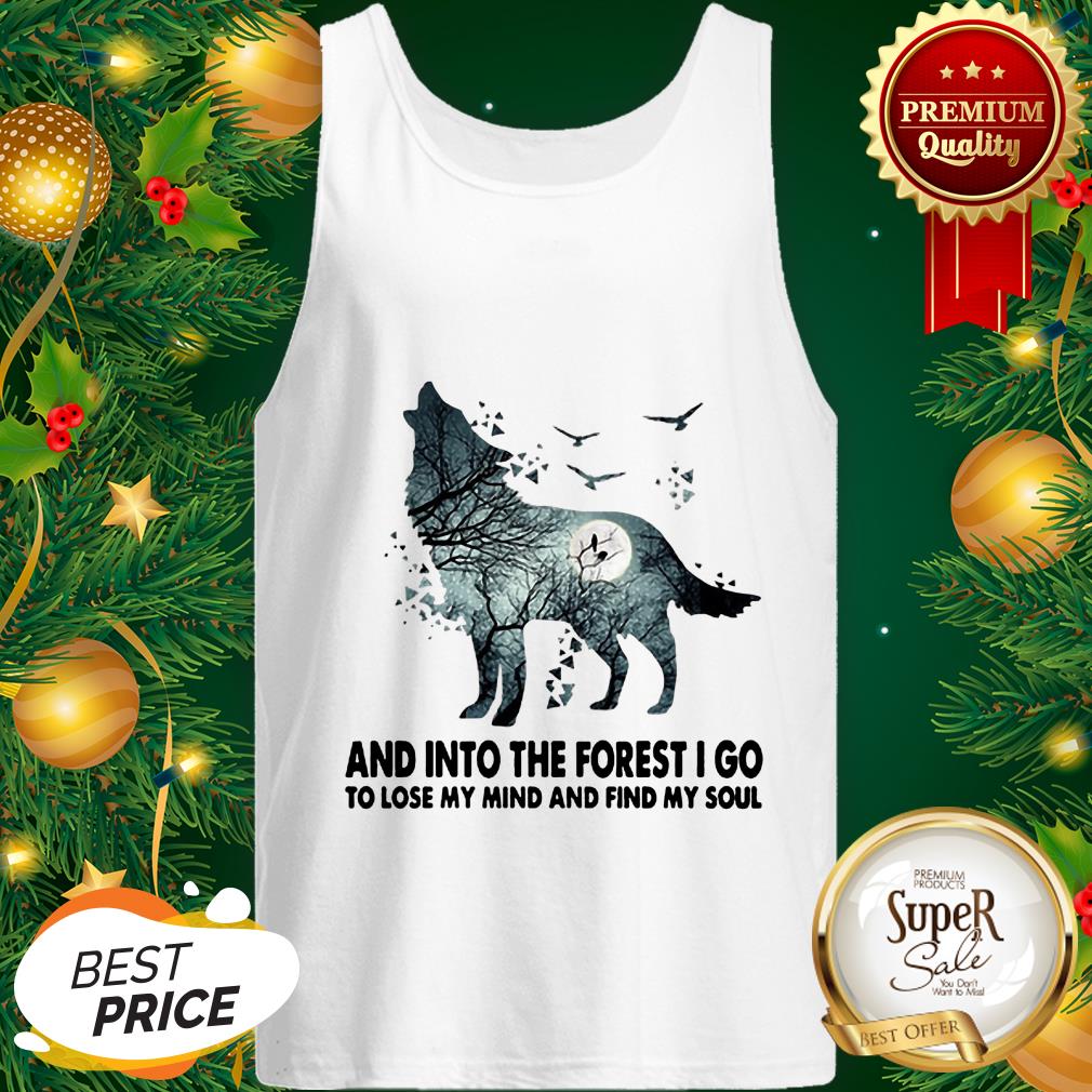 Wolf And Into The Forest I Go To Lose My Mind And Find My Soul Shirt - Image 3