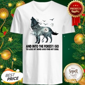 Alternative view of Wolf And Into The Forest I Go To Lose My Mind And Find My Soul Shirt