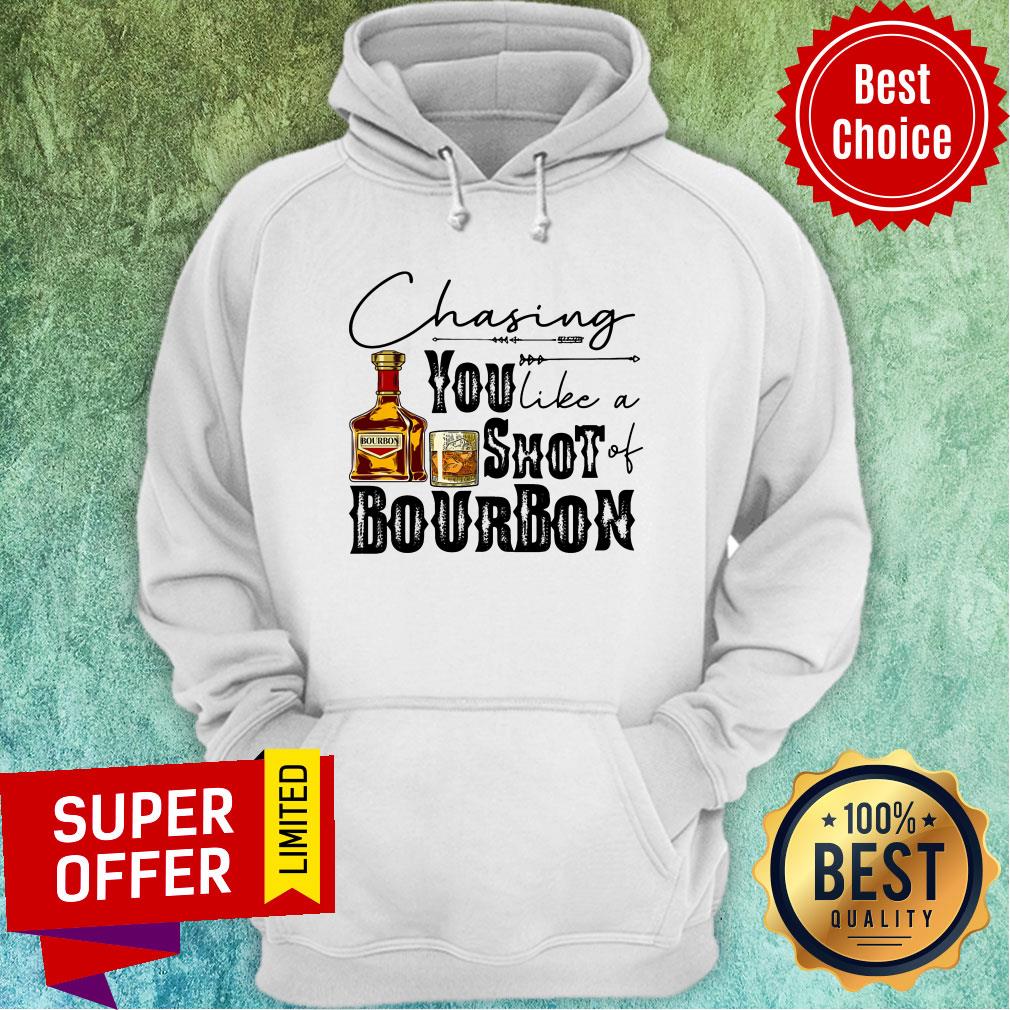 Chasing You Like Shot Bourbon Wine Shirt - Image 2