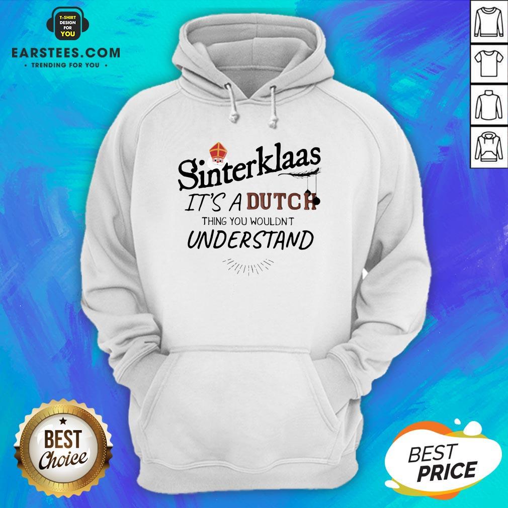 Official Sinterklaas It’s A Dutch Thing You Wouldn’t Understand Shirt - Image 2