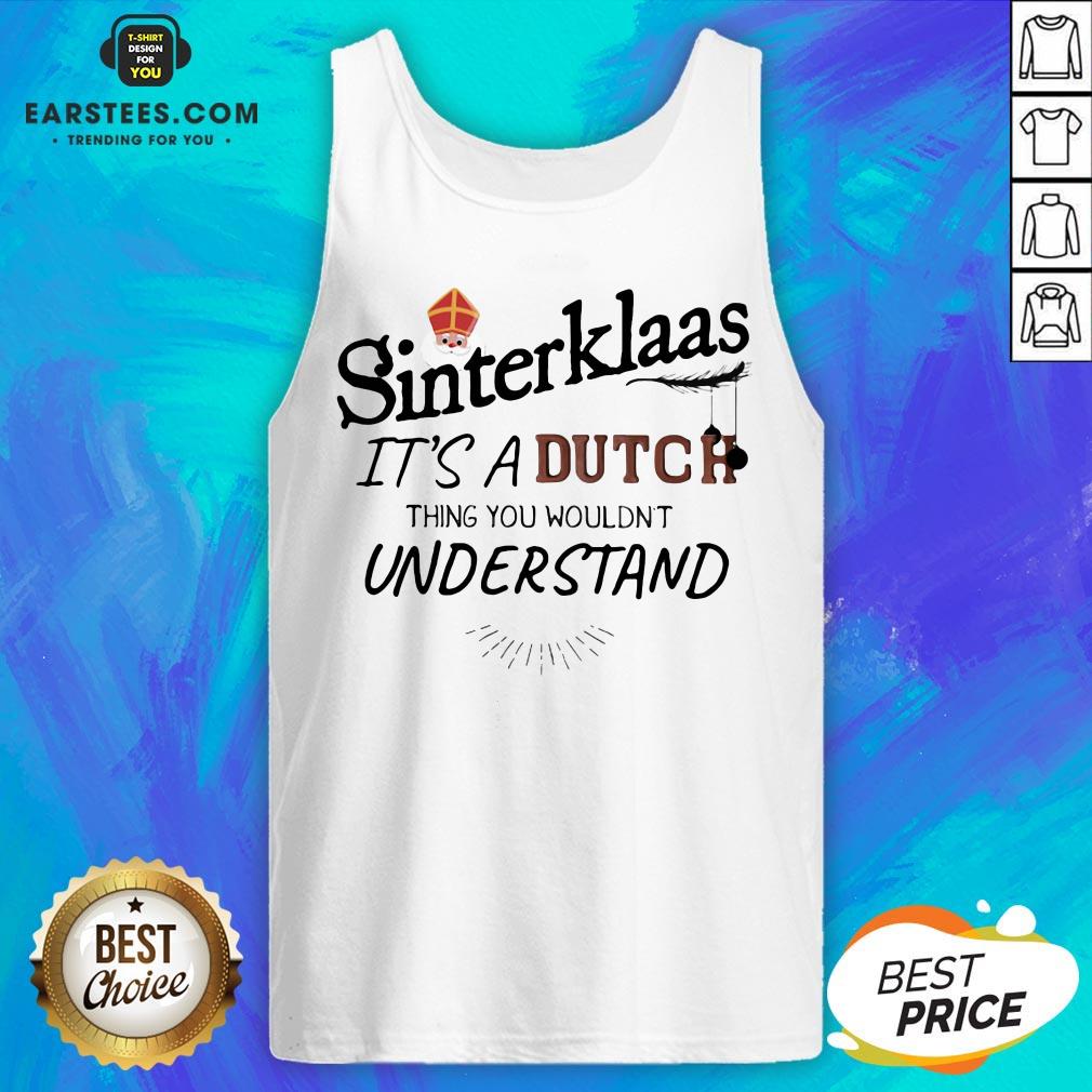 Official Sinterklaas It’s A Dutch Thing You Wouldn’t Understand Shirt - Image 4