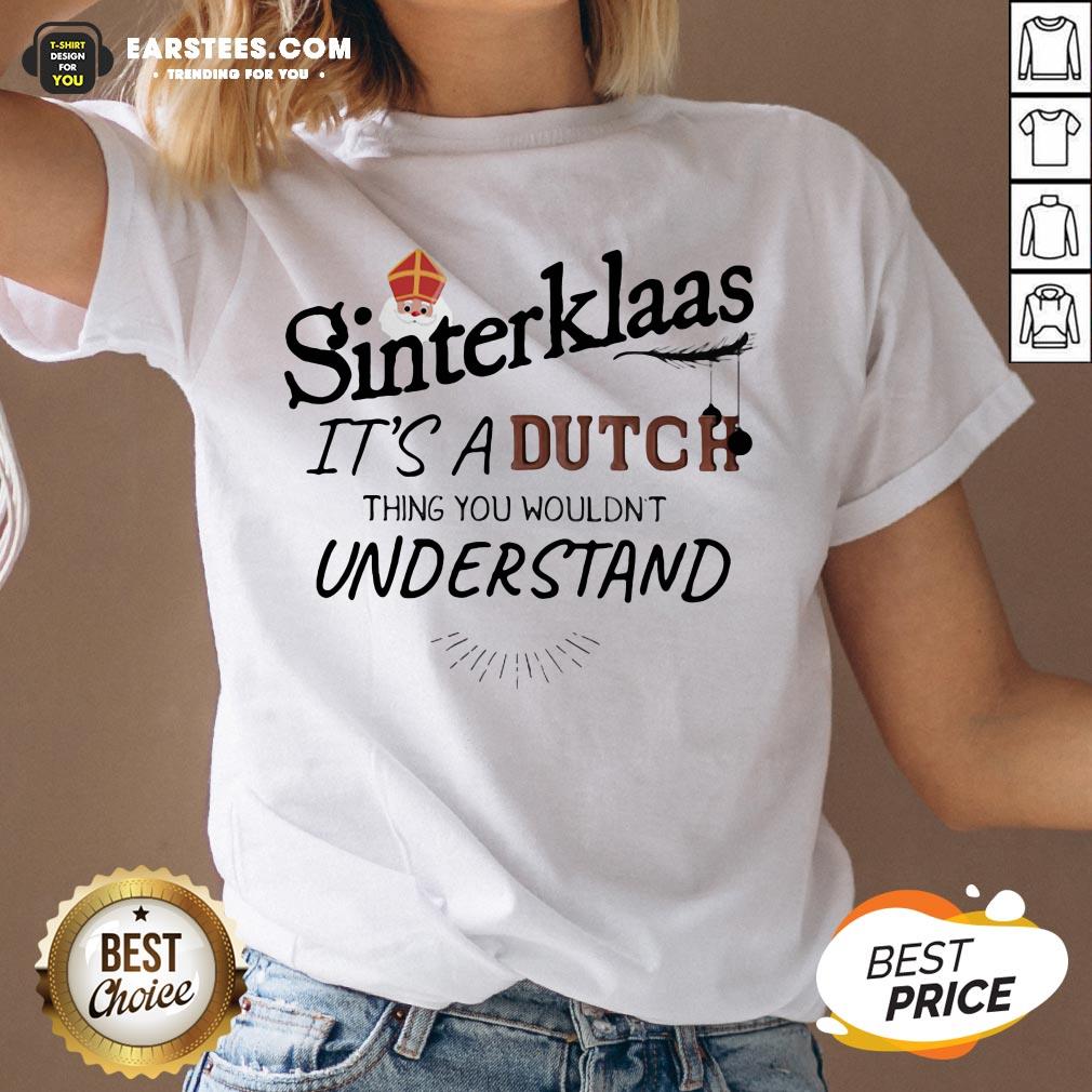 Official Sinterklaas It’s A Dutch Thing You Wouldn’t Understand Shirt - Image 3