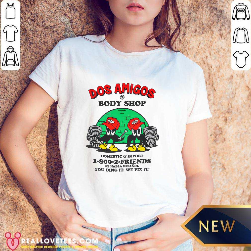 Dos Amigos Body Shop Domestic & Import T-shirt - Image 5