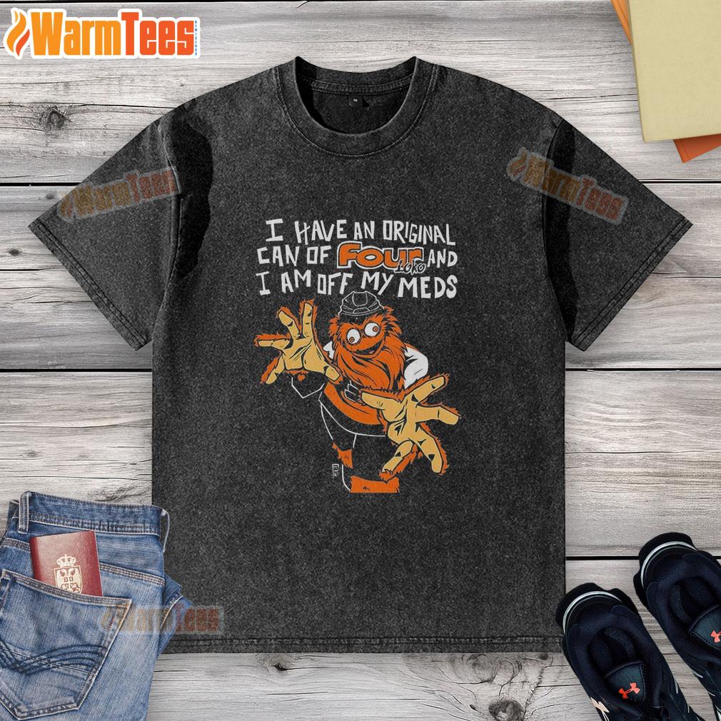Awesome Gritty Philadelphia Flyers I Have An Original Can Of Four Loko And I Am Off My Meds T-Shirt - Image 6
