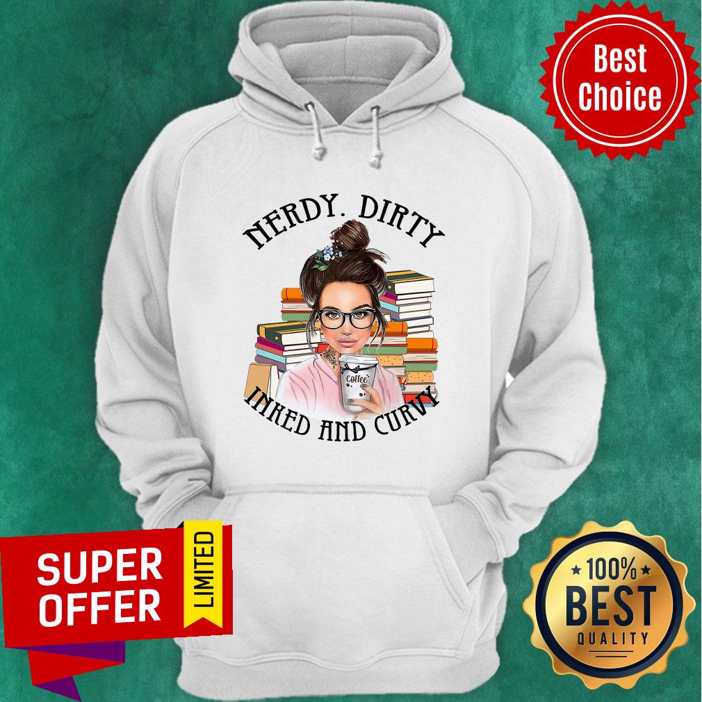 Funny Nerdy Dirty Inked And Curvy Shirt - Image 3