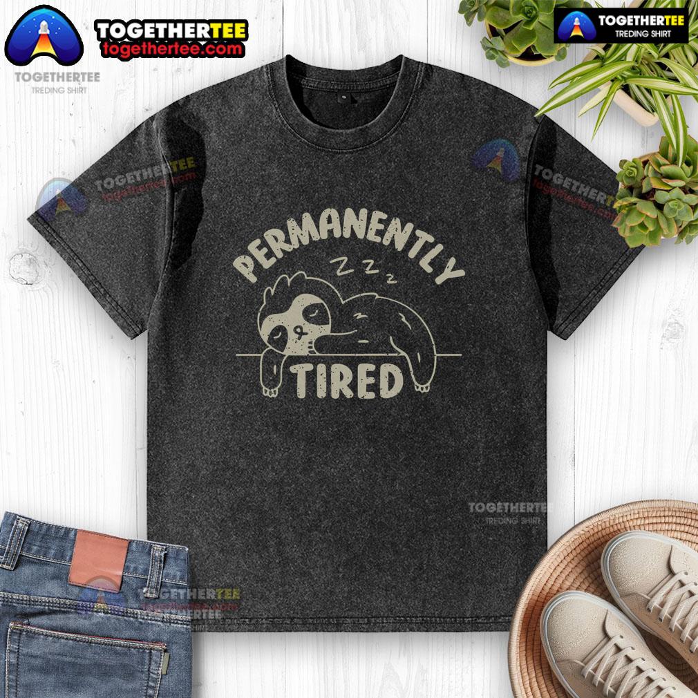 Awesome Permanently Tired T-Shirt - Image 6
