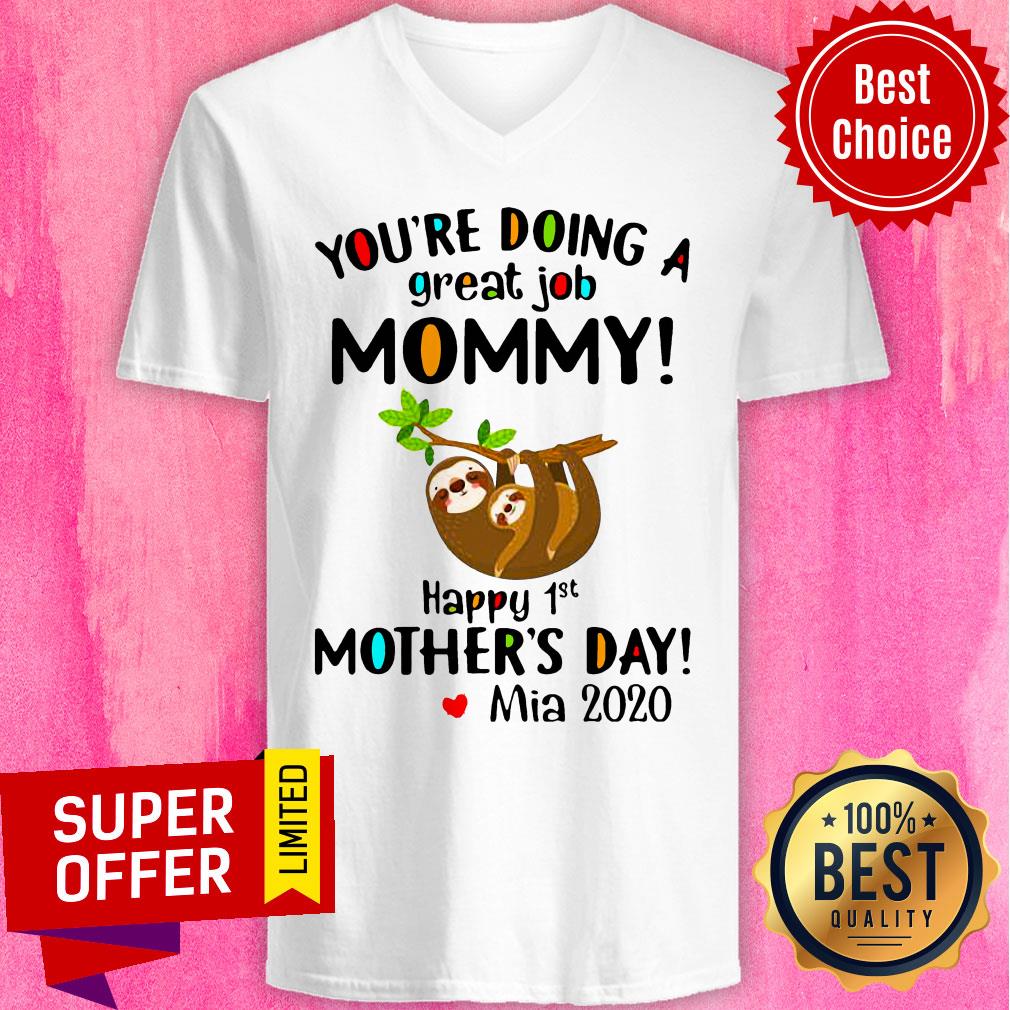 You’re Doing A Great Job Mommy Happy 1st Mother’s Day Mia 2020 Shirt - Image 4