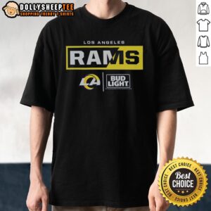 Hot Bud Light Los Angeles Rams Team T-Shirt