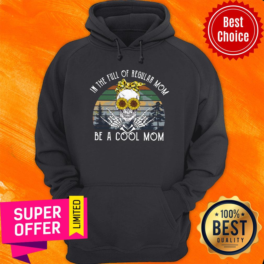 Awesome In The Full Of Regular Mom Be Cool Skull Mom Shirt - Image 5