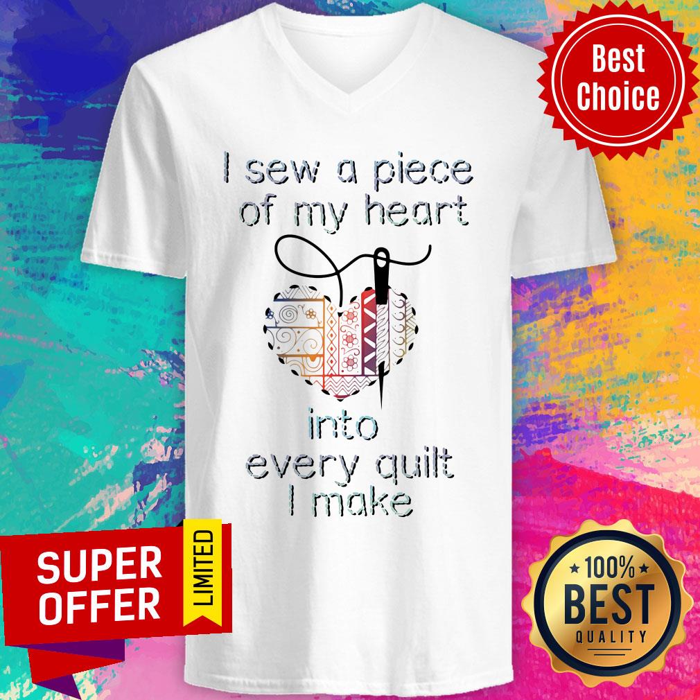 Funny I Sew A Piece Of My Heart Into Every Quilt I Make Shirt - Image 2