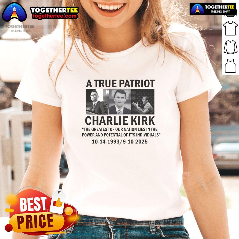 Official Charlie Kirk Memoral A True Patriot Greatest Of Our Nation T-Shirt - Image 3